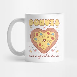 Donuts are my Valentine Mug